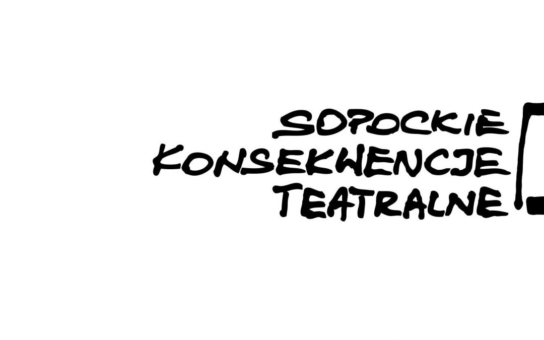 Sopockie Konsekwencje Teatralne 2018