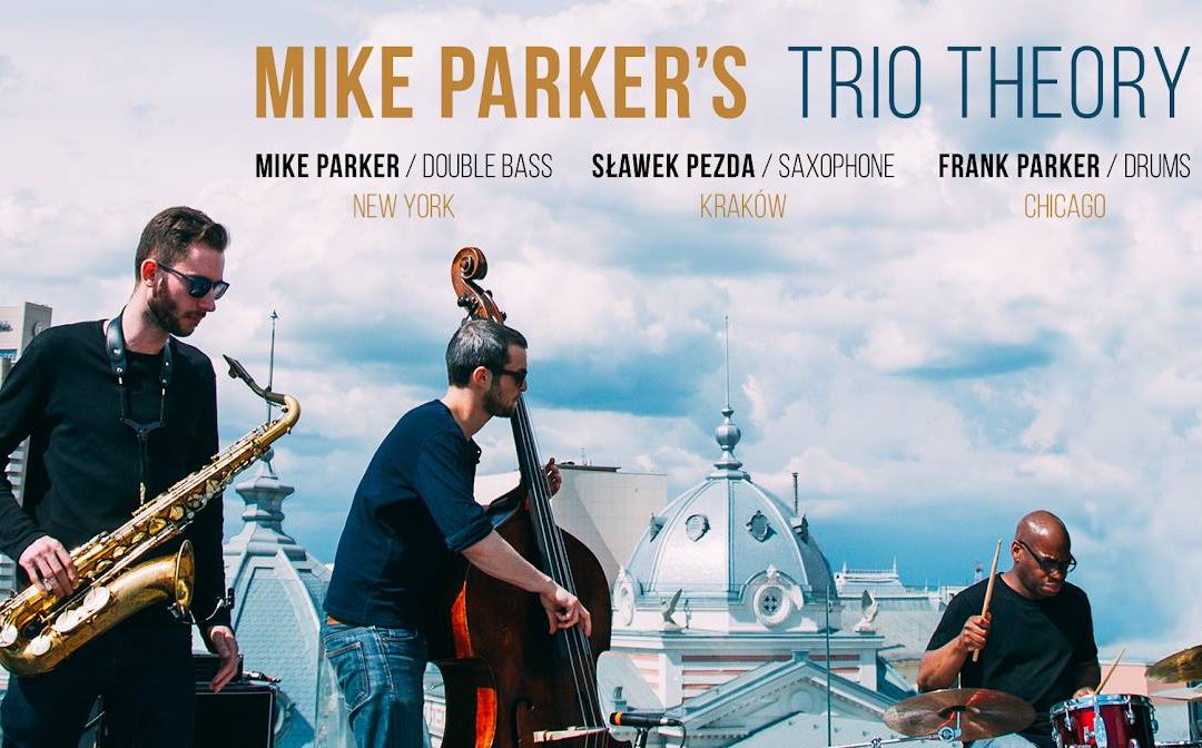 Mike Parker’s Trio Theory