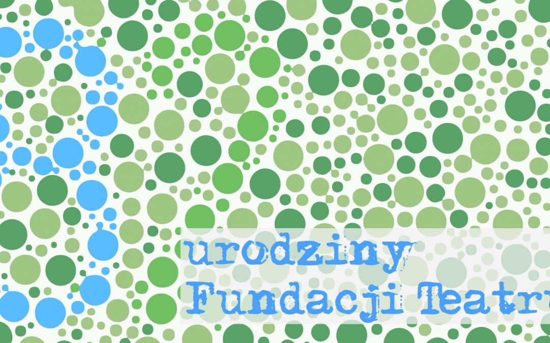 8 urodziny Fundacji Teatru BOTO