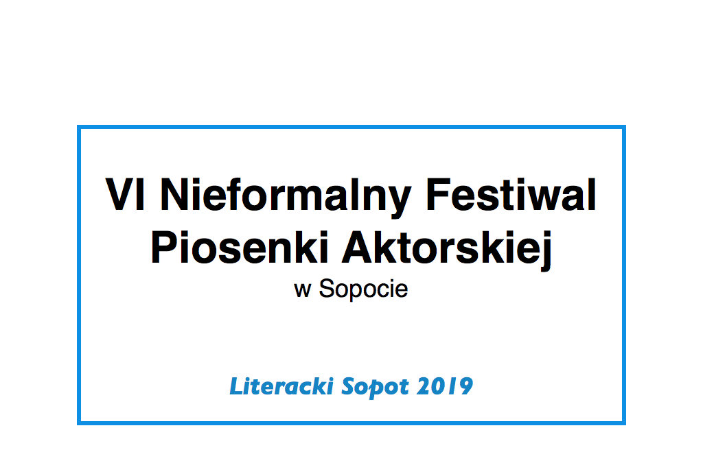 VI Nieformalny Festiwal Piosenki Aktorskiej w Sopocie