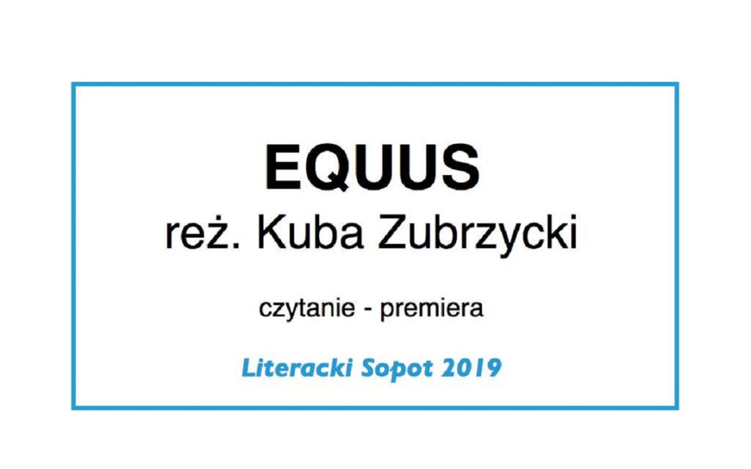 EQUUS reż. Kuba Zubrzycki