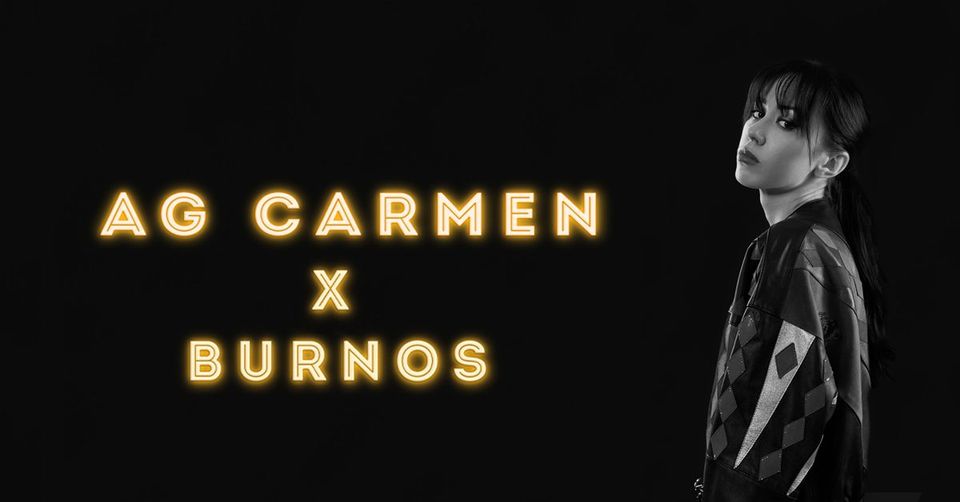 AG Carmen x Burnos „Heartache” Live Act