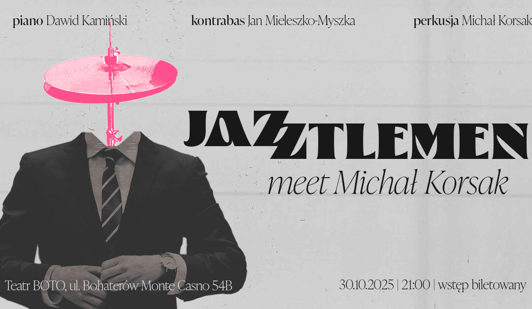 BOTO JAM: Jazztlemen meet Michał Korsak