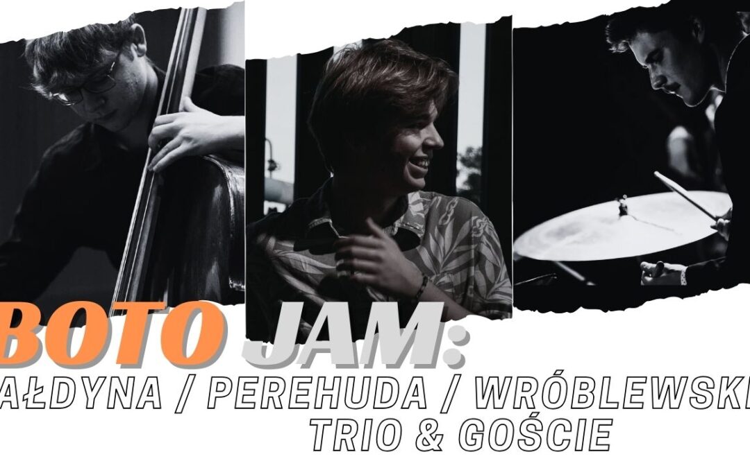 BOTO JAM: Pałdyna/Perehuda/Wróblewski Trio