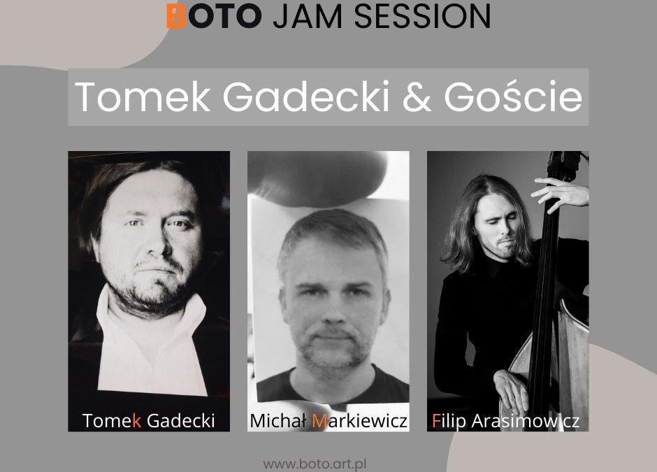 BOTO JAM: Tomek Gadecki & Goście | jazz jam session