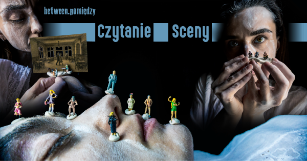 CZYTANIE SCENY: ,,DON JUAN WRACA Z WOJNY” | FESTIWAL LITERATURY I TEATRU BETWEEN.POMIĘDZY 2026.